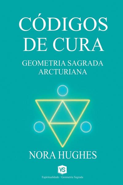 Códigos de Cura -  Geometria Sagrada Arcturiana