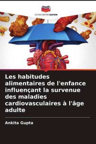 Les habitudes alimentaires de l’enfance influençant la survenue des maladies cardiovasculaires à l’âge adulte