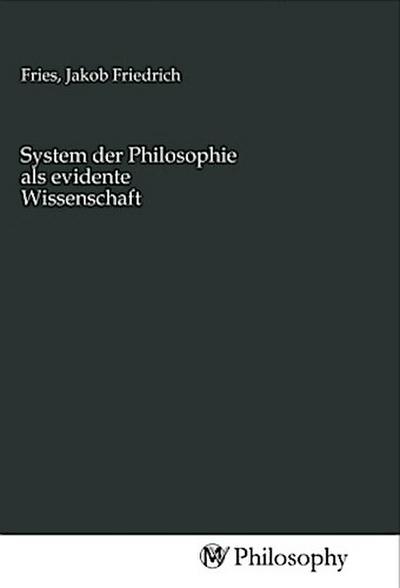 System der Philosophie als evidente Wissenschaft