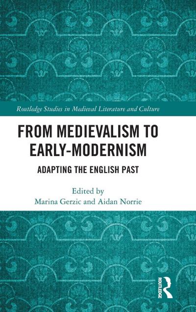 From Medievalism to Early-Modernism