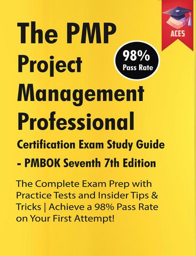 The PMP Project Management Professional Certification Exam Study Guide PMBOK Seventh 7th Edition