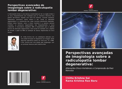 Perspectivas avançadas de imagiologia sobre a radiculopatia lombar degenerativa:
