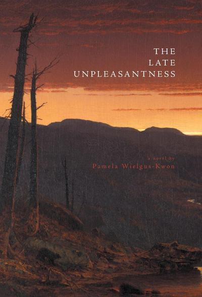 The Late Unpleasantness - Pamela Wielgus-Kwon