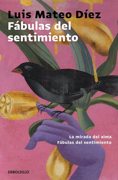 Fábulas del sentimiento : La mirada del alma ; Fábulas del sentimiento