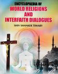 Encyclopaedia of World Religions and Interfaith Dialogues