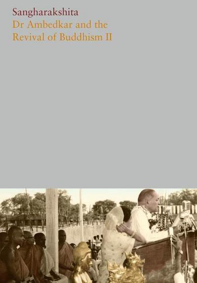 Volume 10: Dr. Ambedkar and the Revival of Buddhism II