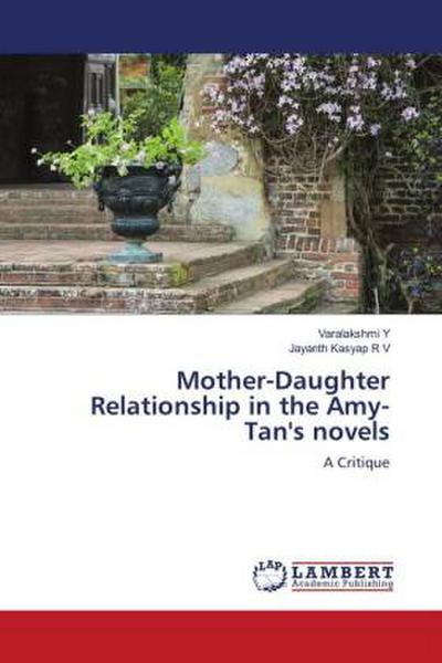 Mother-Daughter Relationship in the Amy-Tan’s novels
