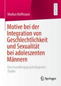 Motive bei der Integration von Geschlechtlichkeit und Sexualität bei adoleszenten Männern