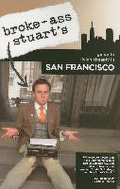 Broke-Ass Stuart’s Guide to Living Cheaply in San Francisco