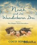 Noah und Die Wunderbaren Drei