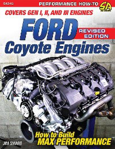 Ford Coyote Engines - Revised Edition: How to Build Max Performance