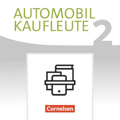 Automobilkaufleute Band 2: Lernfelder 5-8 - Fachkunde und Arbeitsbuch