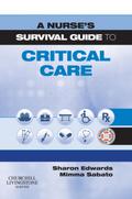 A Nurse’s Survival Guide to Critical Care E-Book