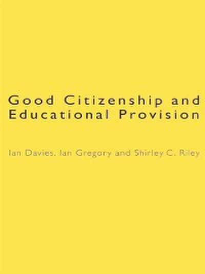 Good Citizenship and Educational Provision