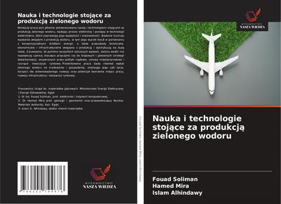 Nauka i technologie stoj¿ce za produkcj¿ zielonego wodoru