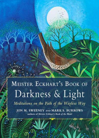 Meister Eckhart’s Book of Darkness & Light