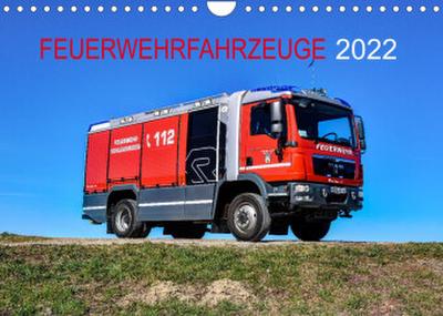 Feuerwehrfahrzeuge (Wandkalender 2022 DIN A4 quer)