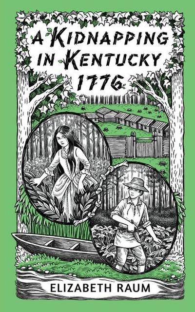 A Kidnapping in Kentucky 1776