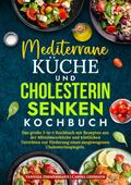 Mediterrane Küche und Cholesterin Senken Kochbuch