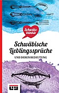 Schwätzbänkle Schwäbische Lieblingssprüche