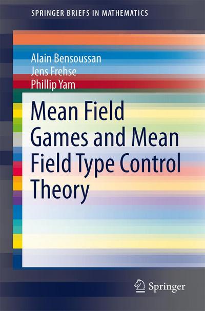 Mean Field Games and Mean Field Type Control Theory