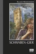 Schwaben-Gier von Klaus Wanninger | Ebook