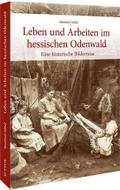 Leben und Arbeiten im hessischen Odenwald