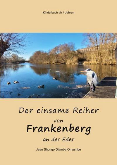 Der einsame Reiher von Frankenberg an der Eder