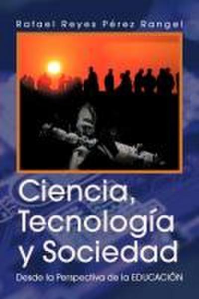 Ciencia, Tecnologia y Sociedad