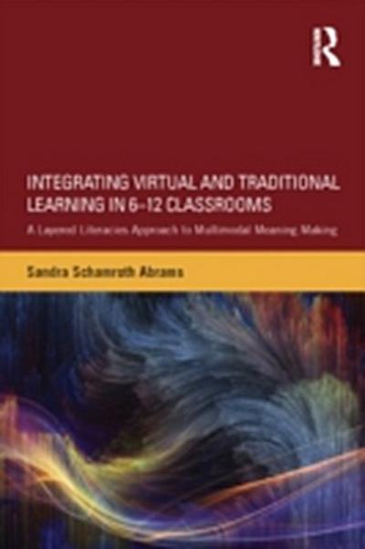 Integrating Virtual and Traditional Learning in 6-12 Classrooms