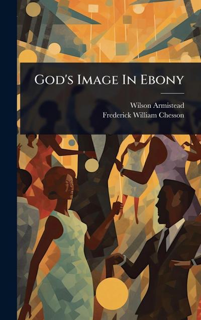 God’s Image In Ebony
