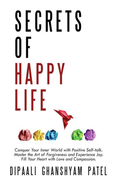 Secrets of Happy Life (Art & Science of Happiness, #1)