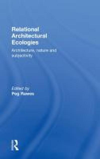 Relational Architectural Ecologies