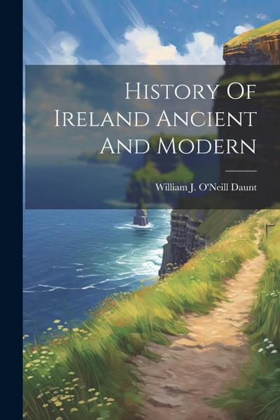 History Of Ireland Ancient And Modern
