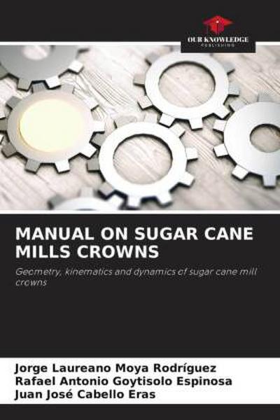 MANUAL ON SUGAR CANE MILLS CROWNS