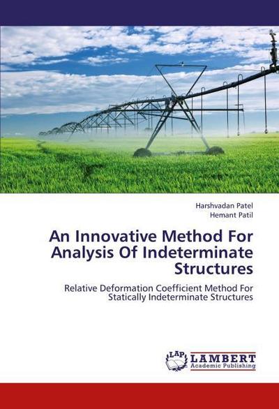 An Innovative Method For Analysis Of Indeterminate Structures