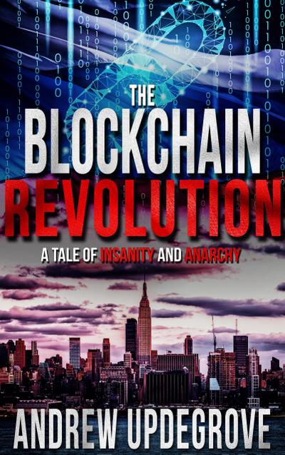 The Blockchain Revolution, a Tale of Insanity and Anarchy (A Frank Adversego Thriller, #5)