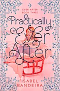 Practically Ever After