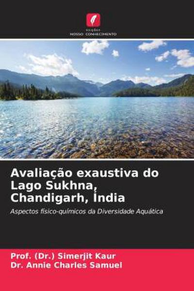 Avaliação exaustiva do Lago Sukhna, Chandigarh, Índia