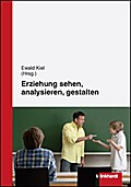 Erziehung sehen, analysieren und gestalten