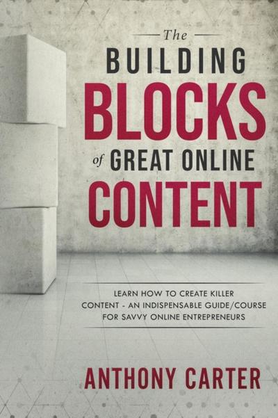 Building Blocks of Great Online Content