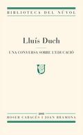 Lluís Duch. Una conversa sobre l’educació