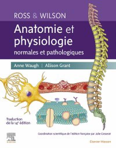 Ross et Wilson. Anatomie et physiologie normales et pathologiques