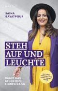 Steh auf und leuchte - Damit das Glück dich finden kann