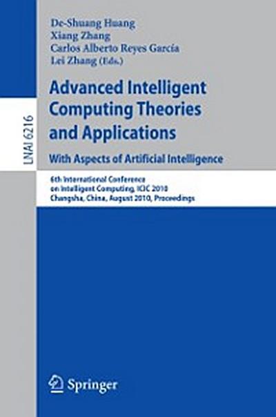 Advanced Intelligent Computing Theories and Applications: With Aspects of Artificial Intelligence