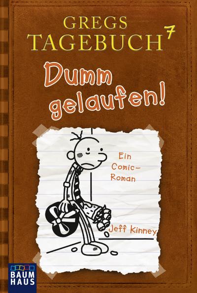 Gregs Tagebuch 7 - Dumm gelaufen!