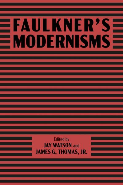Faulkner’s Modernisms