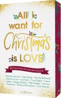 All I want for Christmas is Love: 24 Geschichten f