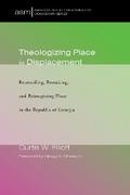 Theologizing Place in Displacement