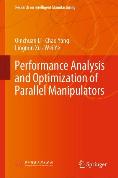 Performance Analysis and Optimization of Parallel Manipulators